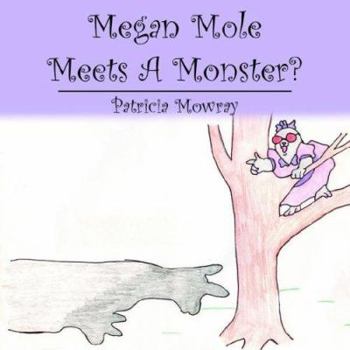 Paperback Megan Mole Meets A Monster? Book