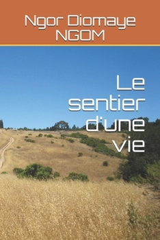 Paperback Le sentier d'une vie [French] Book