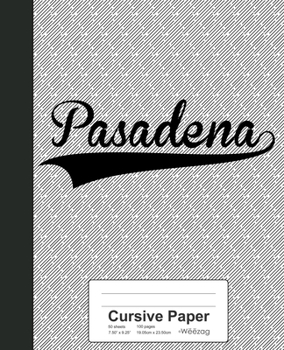 Paperback Cursive Paper: PASADENA Notebook Book