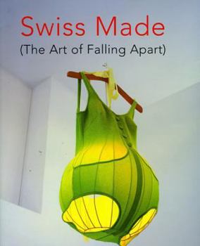 Paperback Swiss Made: (The Art of Falling Apart) Book