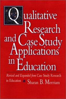 Paperback Qualitative Research and Case Study Applications in Education: Revised and Expanded from Case Study Research in Education Book