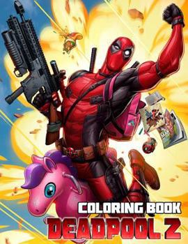 Paperback Deadpool 2 Coloring Book: Great Book for Marvel Fans Book