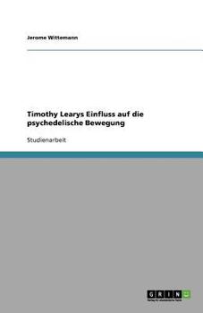 Paperback Timothy Learys Einfluss auf die psychedelische Bewegung [German] Book