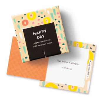 Misc. Thoughtfulls: Happy Day: 30 Pop-Open Cards with Messages Inside Book