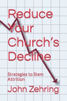 Paperback Reduce Your Church's Decline: Strategies to Stem Attrition Book