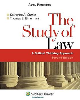 Hardcover The Study of Law: A Critical Thinking Approach, Second Edition Book