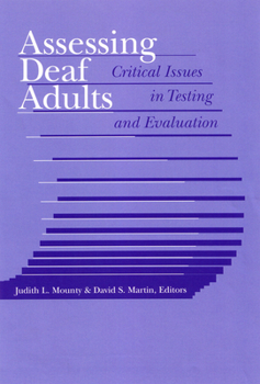 Hardcover Assessing Deaf Adults: Critical Issues in Testing and Evaluation Book