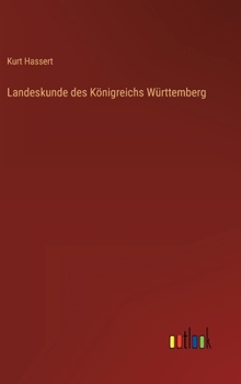 Hardcover Landeskunde des Königreichs Württemberg [German] Book