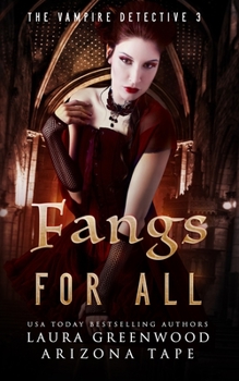 Fangs For All - Book #3 of the Vampire Detective