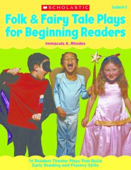 Paperback Folk & Fairy Tale Plays for Beginning Readers: 14 Readers Theater Plays That Build Early Reading and Fluency Skills Book