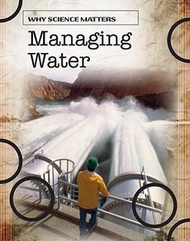 Managing Water - Book  of the Why Science Matters