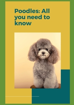 Paperback Poodles: All you need to know! Book