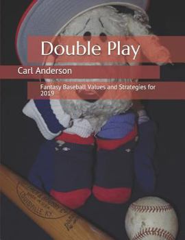 Paperback Double Play: Fantasy Baseball Values and Strategies for 2019 Book