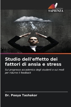 Paperback Studio dell'effetto dei fattori di ansia e stress [Italian] Book