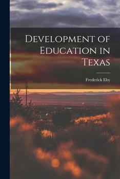 Paperback Development of Education in Texas Book