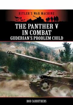 Paperback The Panther V in Combat: Guderian's Problem Child Book