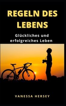 Paperback Regeln Des Lebens: Gl?ckliches und erfolgreiches Leben [German] Book