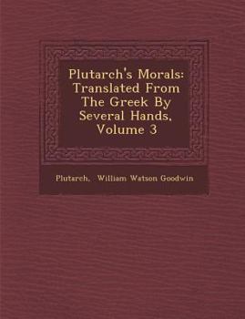Paperback Plutarch's Morals: Translated from the Greek by Several Hands, Volume 3 Book