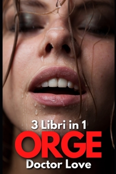 Paperback Orge: 3 Libri in 1: Racconti Erotici Hard [Italian] Book