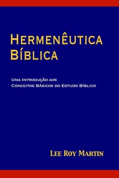 Paperback Hermenêutica Bíblica: Uma Introdução aos Conceitos Básicos do Estudo Bíblico [Portuguese] Book