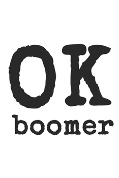 Paperback OK Boomer: A Funny Journal for Typewriter Lovers Book