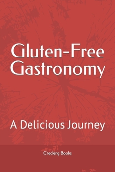 Paperback Gluten-Free Gastronomy: A Delicious Journey Book