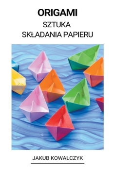 Paperback Origami (Sztuka Skladania Papieru) [Polish] Book