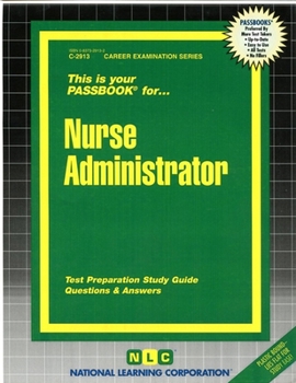 Spiral-bound Nurse Administrator: Passbooks Study Guide Book