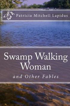 Paperback Swamp Walking Woman: A Tall Woman Tale Book