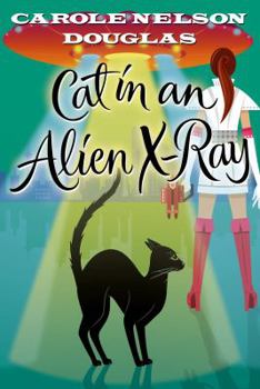 Cat in an Alien X-Ray: A Midnight Louie Mystery - Book #25 of the Midnight Louie