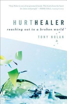 Paperback Hurt Healer: Reaching Out to a Broken World Book