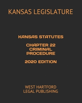 Paperback Kansas Statutes Chapter 22 Criminal Procedure 2020 Edition: West Hartford Legal Publishing Book