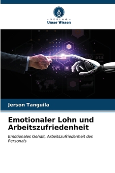 Paperback Emotionaler Lohn und Arbeitszufriedenheit [German] Book