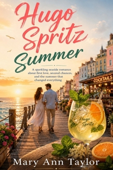 Paperback Hugo Spritz Summer: A sparkling seaside romance about first love, second chances, and the season that changed everything Book