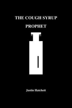 Paperback The Cough Syrup Prophet: A Novella Book