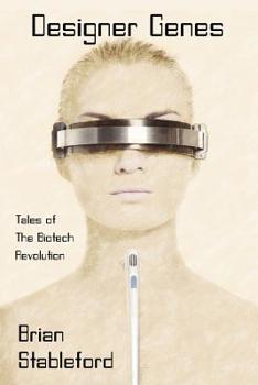 Designer Genes: Tales from the Biotech Revolution (Science Fiction/Fantasy) - Book  of the Tales of the Biotech Revolution