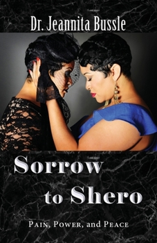 Paperback Sorrow to Shero: Pain, Power, and Peace Book