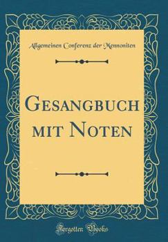 Hardcover Gesangbuch Mit Noten (Classic Reprint) [German] Book