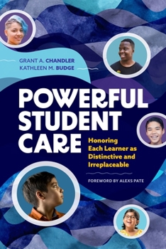 Paperback Powerful Student Care: Honoring Each Learner as Distinctive and Irreplaceable Book