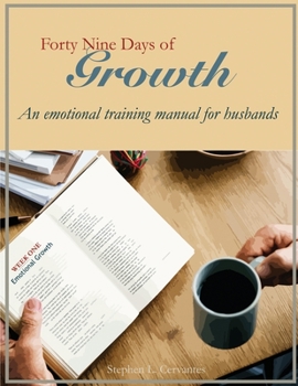 Paperback Forty Nine Days of Growth: An emotional training manual for husbands Book