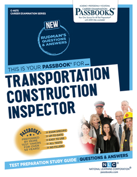 Paperback Transportation Construction Inspector (C-4675): Passbooks Study Guide Volume 4675 Book
