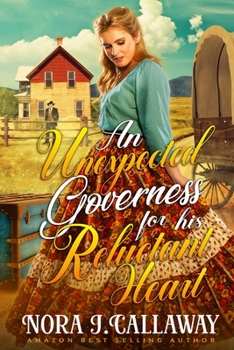 Paperback An Unexpected Governess for his Reluctant Heart: A Western Historical Romance Book