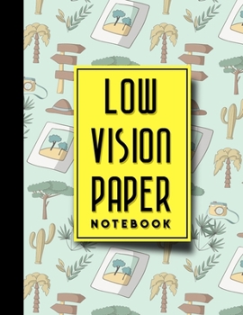 Low Vision Paper Notebook: Low Vision Book, Low Vision Notebook Paper, Cute Safari Wild Animals Cover, 8.5" x 11", 200 pages