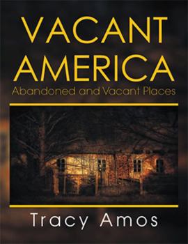 Paperback Vacant America: Abandoned and Vacant Places Book