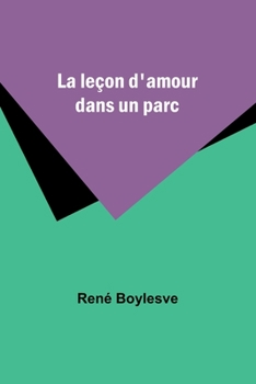 Paperback La leçon d'amour dans un parc Book