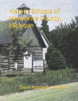 Paperback Historic Schools of Marquette County, Michigan Book