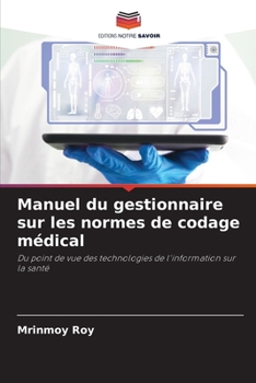 Paperback Manuel du gestionnaire sur les normes de codage médical [French] Book