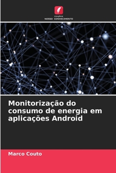 Paperback Monitorização do consumo de energia em aplicações Android [Portuguese] Book