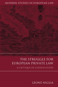 Hardcover The Struggle for European Private Law: A Critique of Codification Book