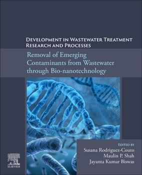 Paperback Development in Wastewater Treatment Research and Processes: Removal of Emerging Contaminants from Wastewater Through Bio-Nanotechnology Book